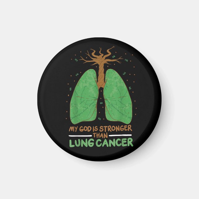 My God Is Stronger Than Lung Cancer  Magnet (Front)