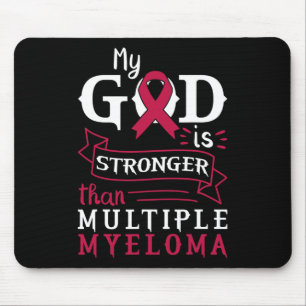 My God Is Stronger Than Multiple Myeloma Awareness Mouse Pad