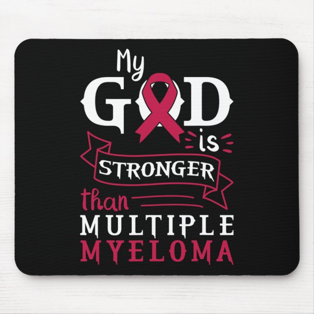 My God Is Stronger Than Multiple Myeloma Awareness Mouse Pad (Front)