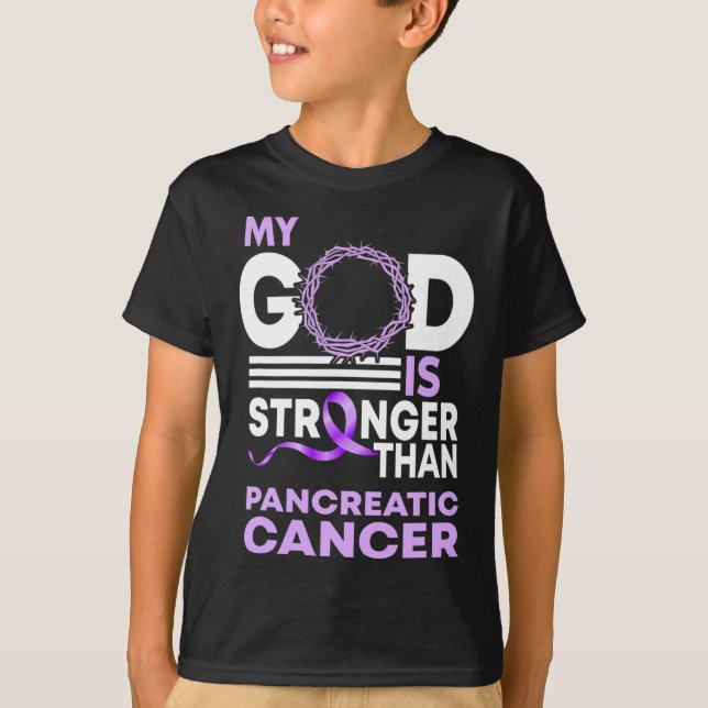 My God Is Stronger Than Pancreatic Cancer Awarenes T-Shirt (Front)