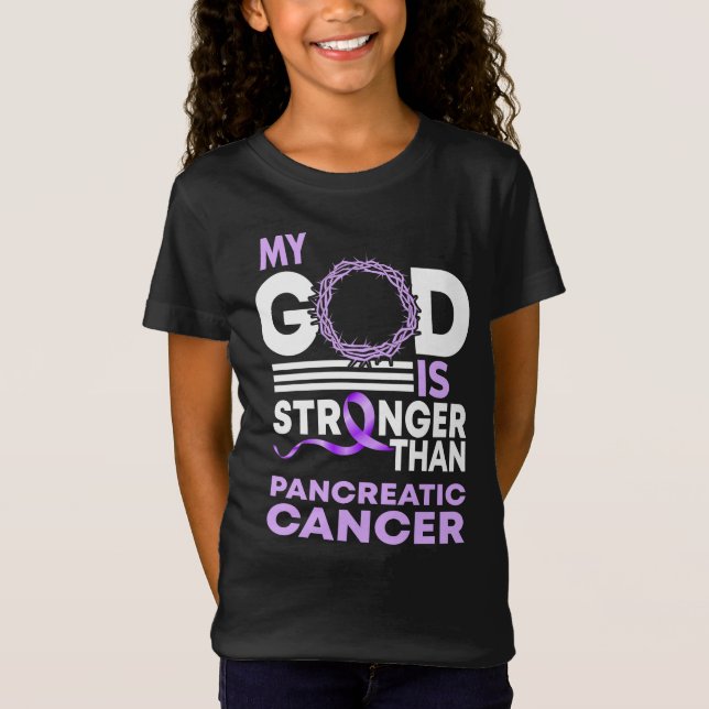 My God Is Stronger Than Pancreatic Cancer T-Shirt (Front)