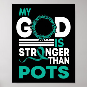 My God Is Stronger Than POTS Awareness Ribbon Poster