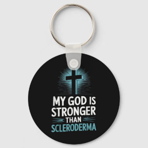 My God Is Stronger Than Scleroderma  Key Ring