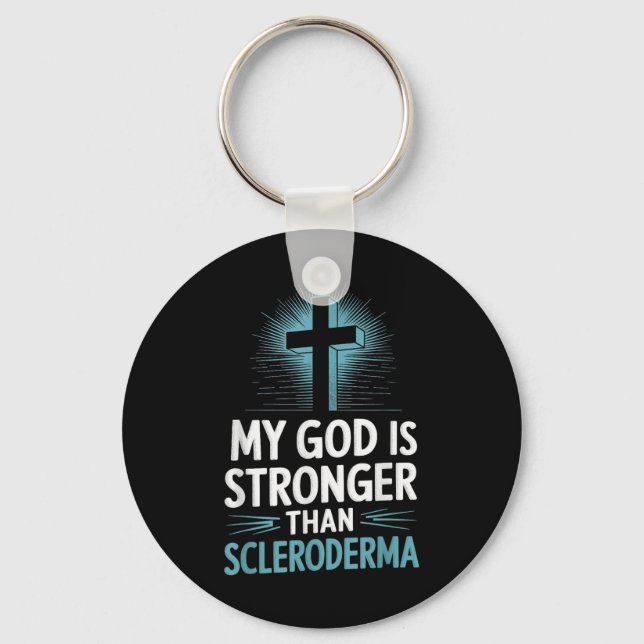 My God Is Stronger Than Scleroderma  Key Ring (Front)