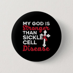 My God Is Stronger Than Sickle Cell Disease Christ 6 Cm Round Badge