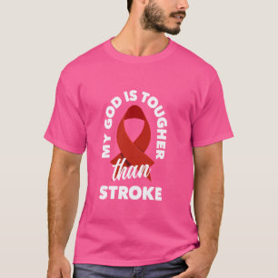 My God Is Tougher Than Stroke Survivor Stroke Awar T-Shirt