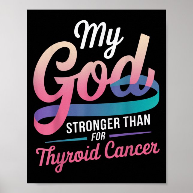 My God Stronger Than For Thyroid Cancer Awareness  Poster (Front)