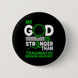 My God Stronger Than Traumatic Brain Injury 6 Cm Round Badge