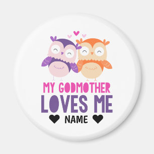 My Godmother Loves Me -Owl Magnet