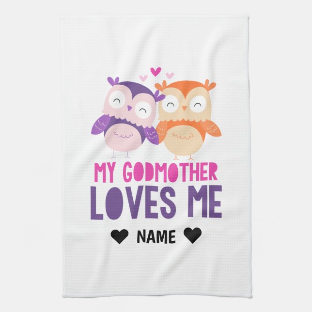 My Godmother Loves Me -Owl Tea Towel (Vertical)