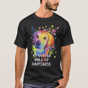 My Golden Ball of Happiness Golden Retriever Dog T T-Shirt
