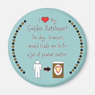 My Golden Retriever Loves Peanut Butter Magnet