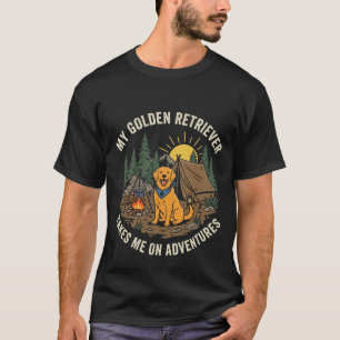 My Golden Retriever Takes Me On Adventures Camping T-Shirt