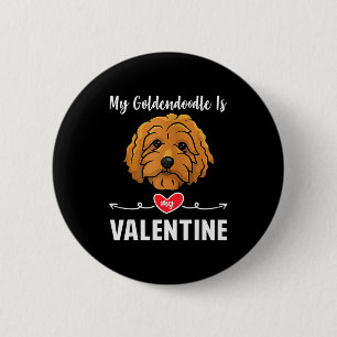 My Goldendoodle Dog Is My Valentine Gifts Dog Pupp 6 Cm Round Badge