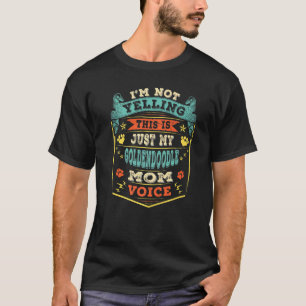 My Goldendoodle Doodle Dood Dog Mummy Mum Mama Mot T-Shirt
