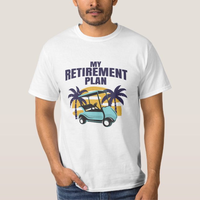 My Golf retirement plan T-Shirt (Front)
