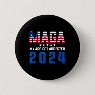 My Got Arrested 2024 Funny Anti-trump Democrat Gag 6 Cm Round Badge