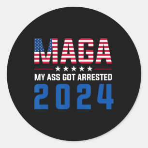 My Got Arrested 2024 Funny Anti-trump Democrat Gag Classic Round Sticker