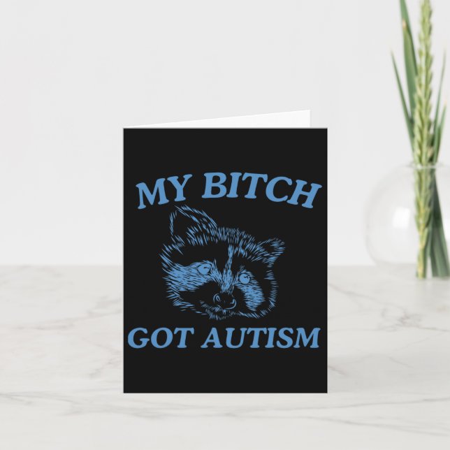 My Got Autism Funny Saying Meme 1  Card (Front)