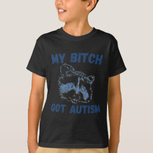 My Got Autism Funny Saying Meme T-Shirt