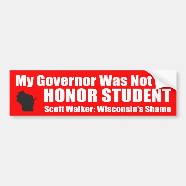 My Governor Was Not an Honour Student Bumper Sticker (Front)