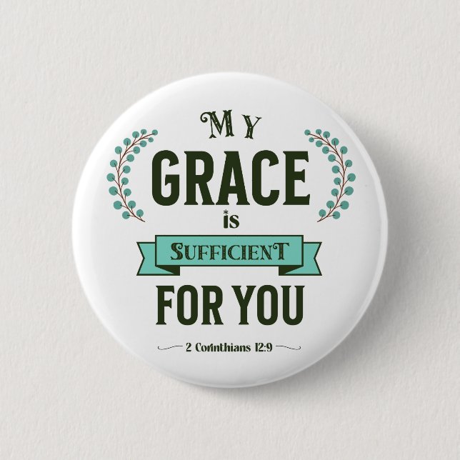 My Grace is Sufficient Scripture Teal 6 Cm Round Badge (Front)