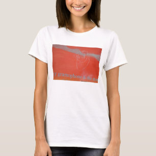 My Gramophone is the Most Powerful T-Shirt