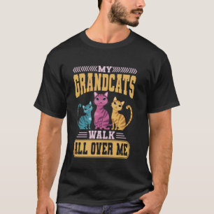 My Grandcats Walk All Over Me Cat Grandma T-Shirt