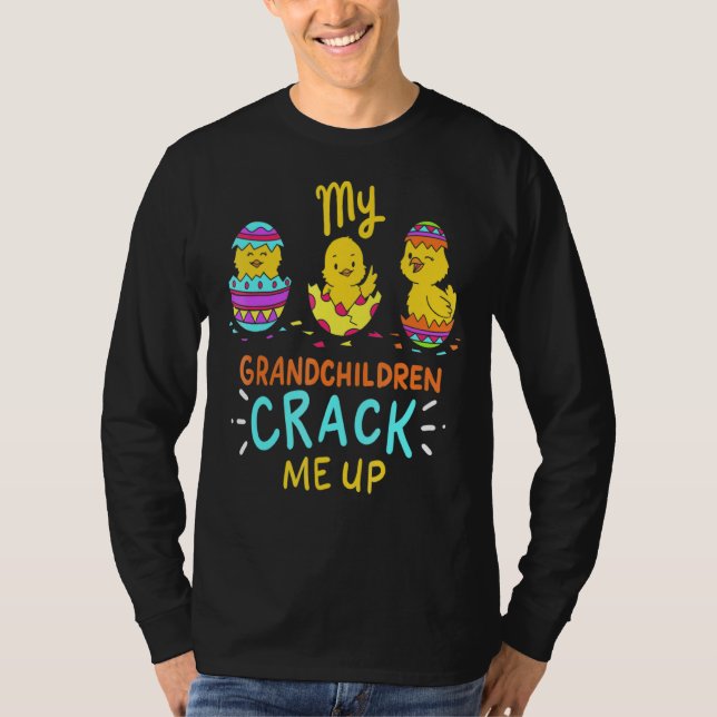My Grandchildren Crack Me Up Cute Easter Day Grand T-Shirt (Front)