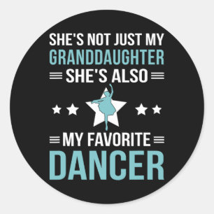 My Granddaughter Dance Grandpa Of A Dancer Grandfa Classic Round Sticker