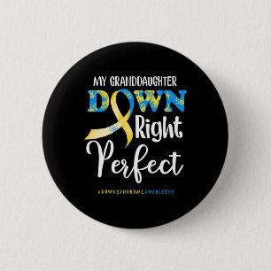 My Granddaughter Down Right Perfect Down Syndrome  6 Cm Round Badge