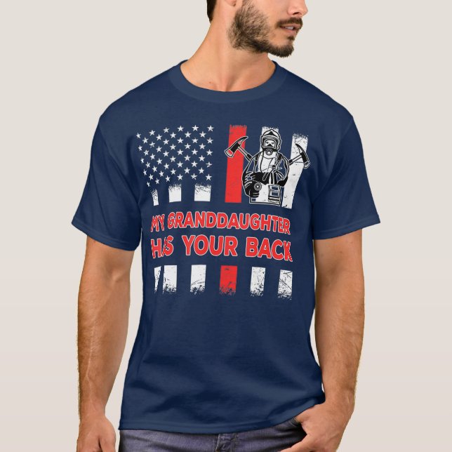 My Granddaughter Has Your Back Proud Firefighter T-Shirt (Front)