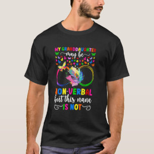 My Granddaughter Proud Autism Nana Autism Warrior T-Shirt