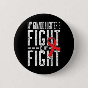 My Granddaughter's Fight is My Fight Blood Cancer  6 Cm Round Badge