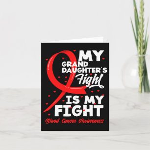 My Granddaughter's Fight Is My Fight Blood Cancer  Card