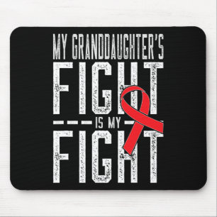 My Granddaughter's Fight Is My Fight Blood Cancer Mouse Pad