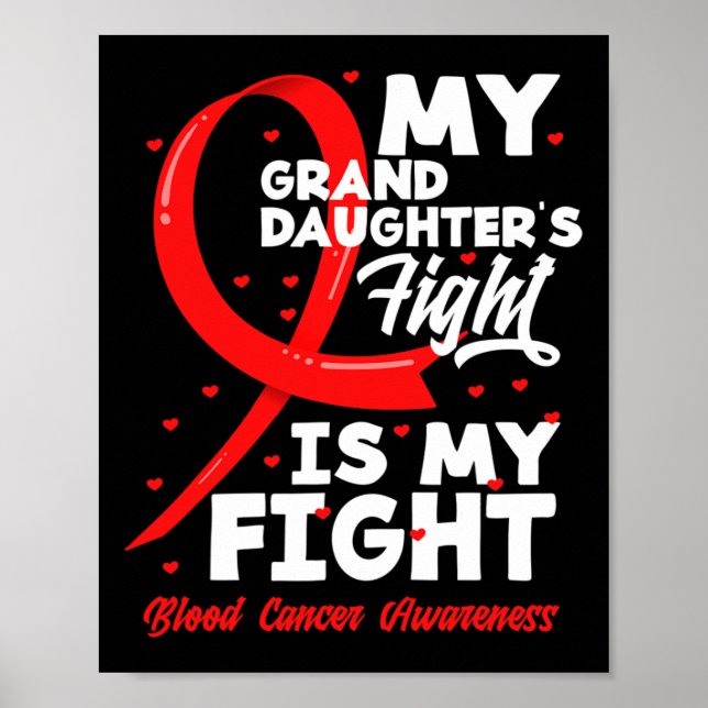 My Granddaughter's Fight Is My Fight Blood Cancer  Poster (Front)