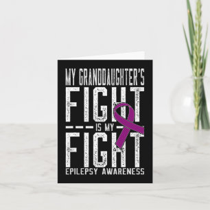My Granddaughter's Fight is My Fight Epilepsy Awar Card