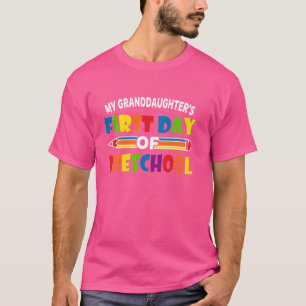 My Granddaughter's First Day Of School Girls Presc T-Shirt