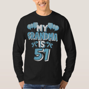 My Grandma Is 51 Years Old Nanny 51st Birthday T-Shirt