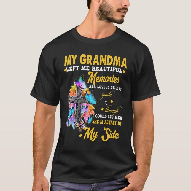 My Grandma Left Me Beautiful Memories Her Love My  T-Shirt (Front)