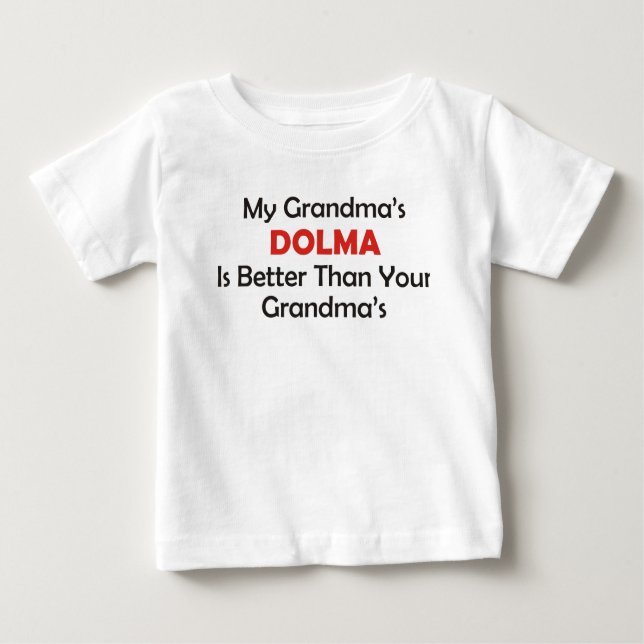 My Grandma's Dolma Is Better Than Your Grandma's Baby T-Shirt (Front)
