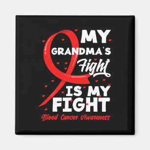 My Grandma's Fight Is My Fight Blood Cancer Awaren Magnet