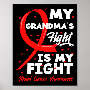My Grandma's Fight Is My Fight Blood Cancer Awaren Poster