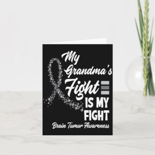 My Grandmas Fight Is My Fight Brain Tumour Card