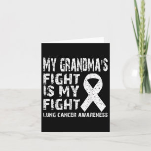 My Grandmas Fight Is My Fight Lung Cancer Awarenes Card