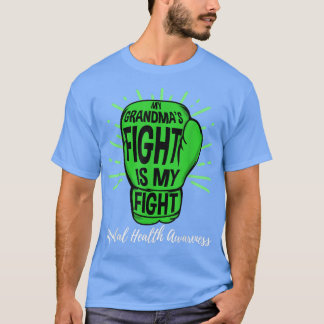 My Grandmas Fight Is My Fight Mental Health Awaren T-Shirt