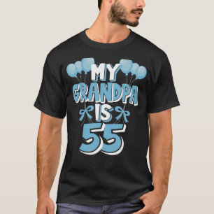 My Grandpa Is 55 Years Old Grandad 55th Birthday T-Shirt