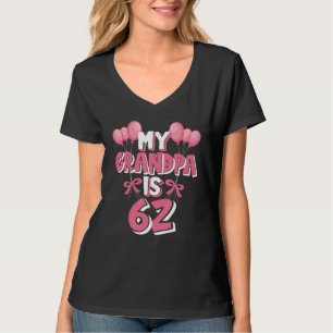 My Grandpa Is 62 Years Old Grampa 62nd Birthday T-Shirt