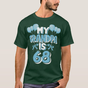 My Grandpa Is 68 Years Old Grandad 68th Birthday T-Shirt